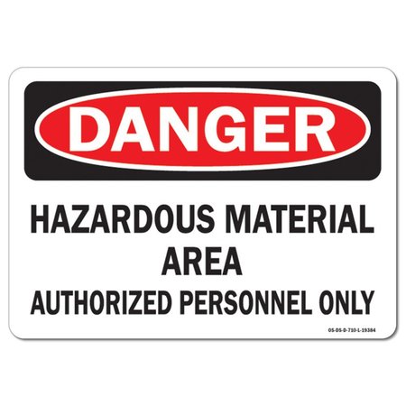 SIGNMISSION OSHA Danger Sign, 7" Height, 10" Width, Rigid Plastic, Hazardous Material Authorizd, Landscape OS-DS-P-710-L-19384